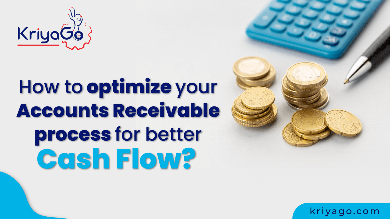 How to Optimize Your Accounts Receivable Process for Better Cash Flow?